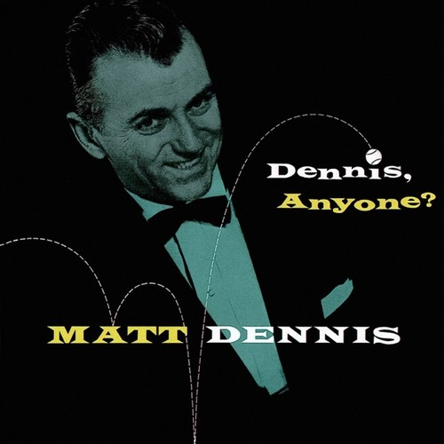 Dennis, Anyone?